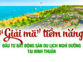 ‘Giải mã’ tiềm năng đầu tư bất động sản du lịch nghỉ dưỡng tại Bình Thuận 