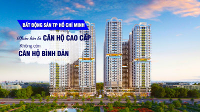 Bất động sản TP Hồ Chí Minh: Phần lớn là căn hộ cao cấp, không còn căn hộ bình dân