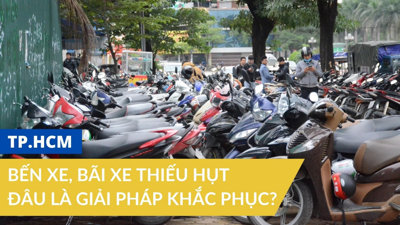 TP.HCM: Bến xe, bãi xe thiếu hụt, đâu là giải pháp khắc phục?