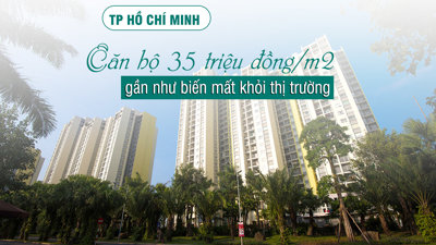 TP Hồ Chí Minh: Căn hộ 35 triệu đồng/m2 gần như "biến mất" khỏi thị trường