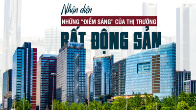 [Longform] Nhận diện những “điểm sáng” của thị trường bất động sản trong thời gian tới