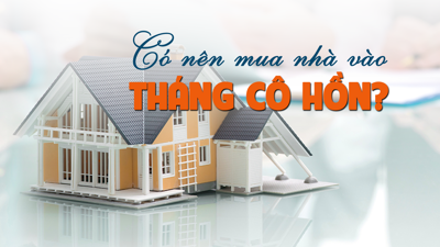 Có nên mua nhà vào tháng “cô hồn”?