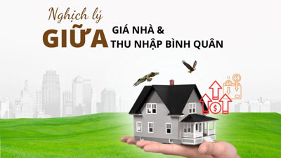 Nghịch lý giữa giá nhà và thu nhập bình quân của người dân