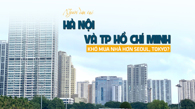 Người dân tại Hà Nội và TP Hồ Chí Minh khó mua nhà hơn Seoul, Tokyo