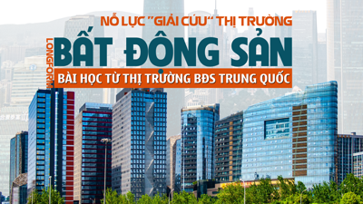 [Longform] Nỗ lực “giải cứu” thị trường bất động sản: Bài học từ Trung Quốc