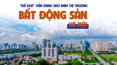“Thế khó” vẫn đang đeo bám thị trường bất động sản Hà Nội