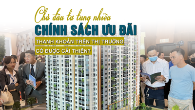 Chủ đầu tư đồng loạt tung chính sách ưu đãi, thanh khoản trên thị trường bất động sản có được cải thiện?