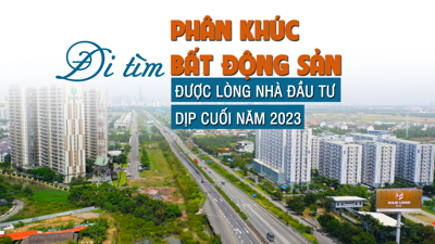 Đi tìm phân khúc bất động sản “được lòng” nhà đầu tư dịp cuối năm 2023