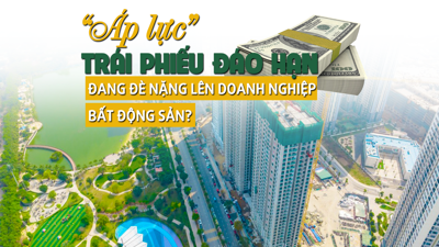 Áp lực trái phiếu đáo hạn đang “đè nặng” lên doanh nghiệp bất động sản?