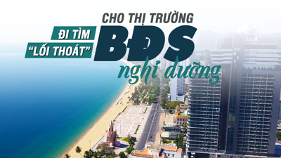 Đi tìm “lối thoát” cho thị trường bất động sản nghỉ dưỡng