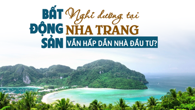 Bất động sản nghỉ dưỡng tại Nha Trang vẫn hấp dẫn nhà đầu tư