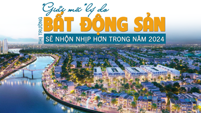 “Giải mã” lý do thị trường bất động sản sẽ nhộn nhịp hơn trong năm 2024