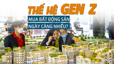 Thế hệ Gen Z mua bất động sản ngày càng nhiều