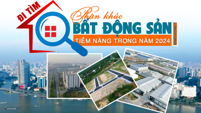 [Longform] Đi tìm phân khúc bất động sản tiềm năng trong năm 2024