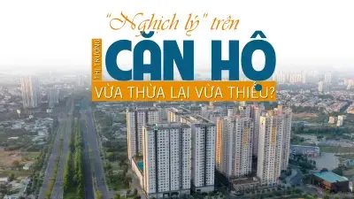 Nghịch lý trên thị trường căn hộ: “Vừa thừa lại vừa thiếu”