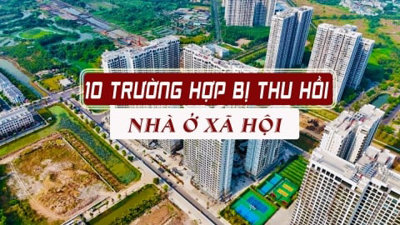 infographic: 10 trường hợp bị thu hồi Nhà ở xã hội