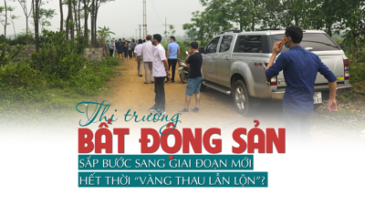 Thị trường bất động sản sắp bước sang giai đoạn mới, hết thời “vàng thau lẫn lộn”?