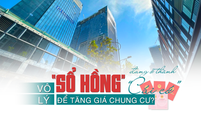 Vô lý: “Sổ hồng” đang trở thành cái cớ để tăng giá chung cư?