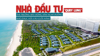 Nhà đầu tư “quay lưng”, thị trường bất động sản nghỉ dưỡng khó phục hồi vào cuối năm?