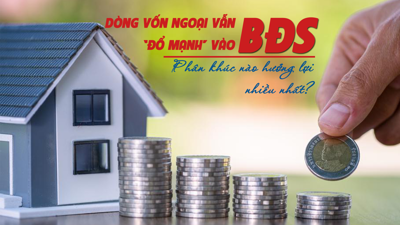 Dòng vốn ngoại vẫn “đổ” mạnh vào bất động sản, phân khúc nào hưởng lợi nhiều nhất?