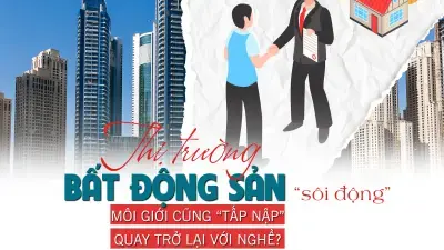 Thị trường bất động sản “sôi động”, môi giới cũng “tấp nập” quay lại với nghề?