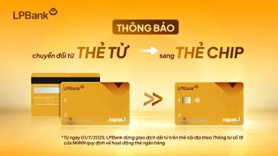 LPBank thông báo ngừng giao dịch dải từ trên thẻ ATM từ ngày 01/7/2025 LPBank thông báo ngừng giao dịch dải từ trên thẻ ATM từ ngày 01/7/2025