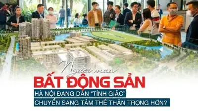 Người mua bất động sản Hà Nội đang dần “tỉnh giấc”, chuyển sang tâm thế thận trọng hơn? Người mua bất động sản Hà Nội đang dần “tỉnh giấc”, chuyển sang tâm thế thận trọng hơn?