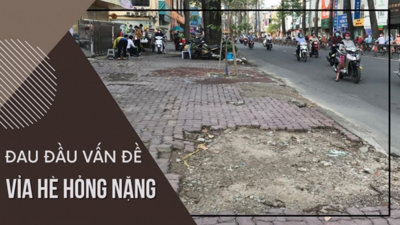 Đau đầu vấn đề vỉa hè hỏng nặng ở TP. Hồ Chí Minh