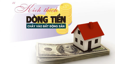 “Kích thích” dòng tiền chảy vào bất động sản