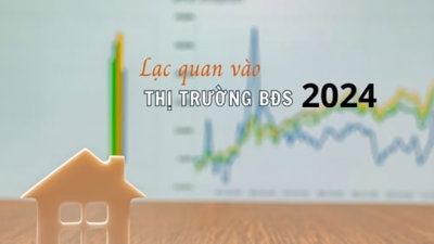 Lạc quan về thị trường bất động sản năm 2024