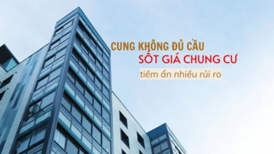 Cung không đủ cầu, sốt giá chung cư tiềm ẩn nhiều rủi ro cho thị trường