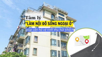 Tâm lý làm nội đô, sống ngoại ô giúp căn hộ tại các đô thị vệ tinh thu hút khách