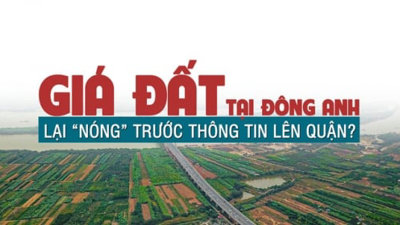 Giá đất tại Đông Anh lại “nóng” trước thông tin lên quận