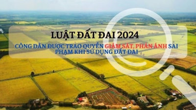 Luật Đất đai 2024 'trao quyền' cho công dân giám sát và phản ánh sai phạm