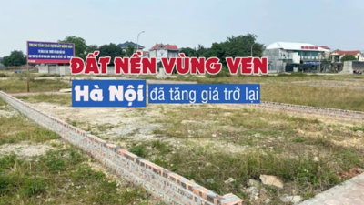 Đất nền vùng ven Hà Nội đã tăng giá trở lại tại một số khu vực