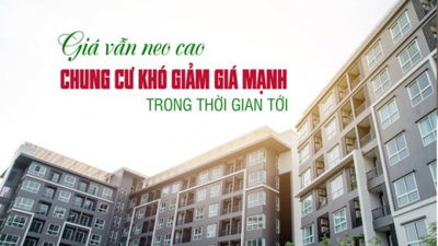 Giá vẫn neo cao, chung cư khó giảm giá mạnh trong thời gian tới