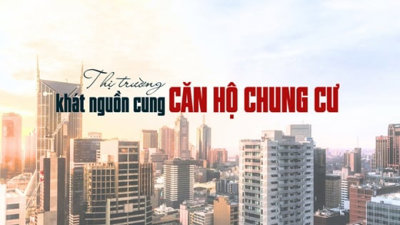 Thị trường bất động sản khát nguồn cung căn hộ chung cư