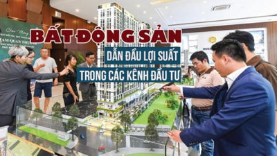 Bất động sản vẫn đứng đầu về lợi suất trong các kênh đầu tư