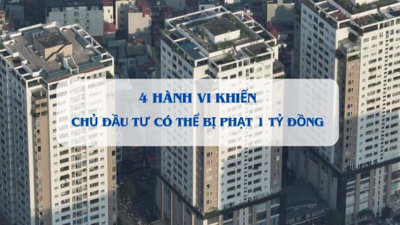 Không công khai dự án 'cắm' ngân hàng, chủ đầu tư có thể bị phạt 1 tỷ đồng