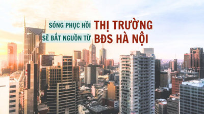 Sóng phục hồi sẽ bắt nguồn từ thị trường bất động sản Hà Nội