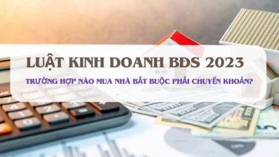 Từ 1/8, trường hợp nào mua nhà bắt buộc phải chuyển khoản?