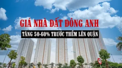 Giá nhà đất tại Đông Anh tăng 50-60% trước thềm địa phương lên quận