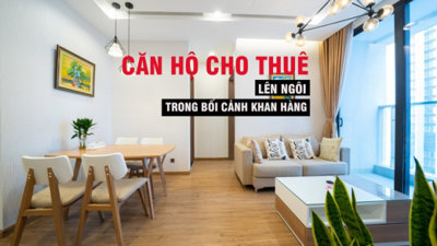 Căn hộ cho thuê lên ngôi trong bối cảnh khan hàng