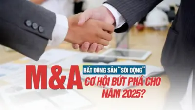 Thị trường M&A bất động sản sôi động, cơ hội bứt phá cho năm 2025?