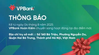 VPBank Hoàn Kiếm hoạt động tại địa điểm mới VPBank Hoàn Kiếm hoạt động tại địa điểm mới