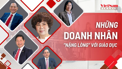 Những doanh nhân đứng đầu các hệ thống giáo dục lớn nhất Việt Nam