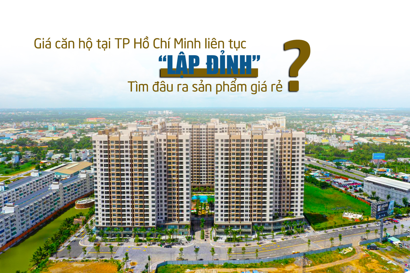 Giá căn hộ tại TP Hồ Chí Minh liên tục lập “đỉnh” mới, tìm đâu ra sản phẩm giá rẻ?