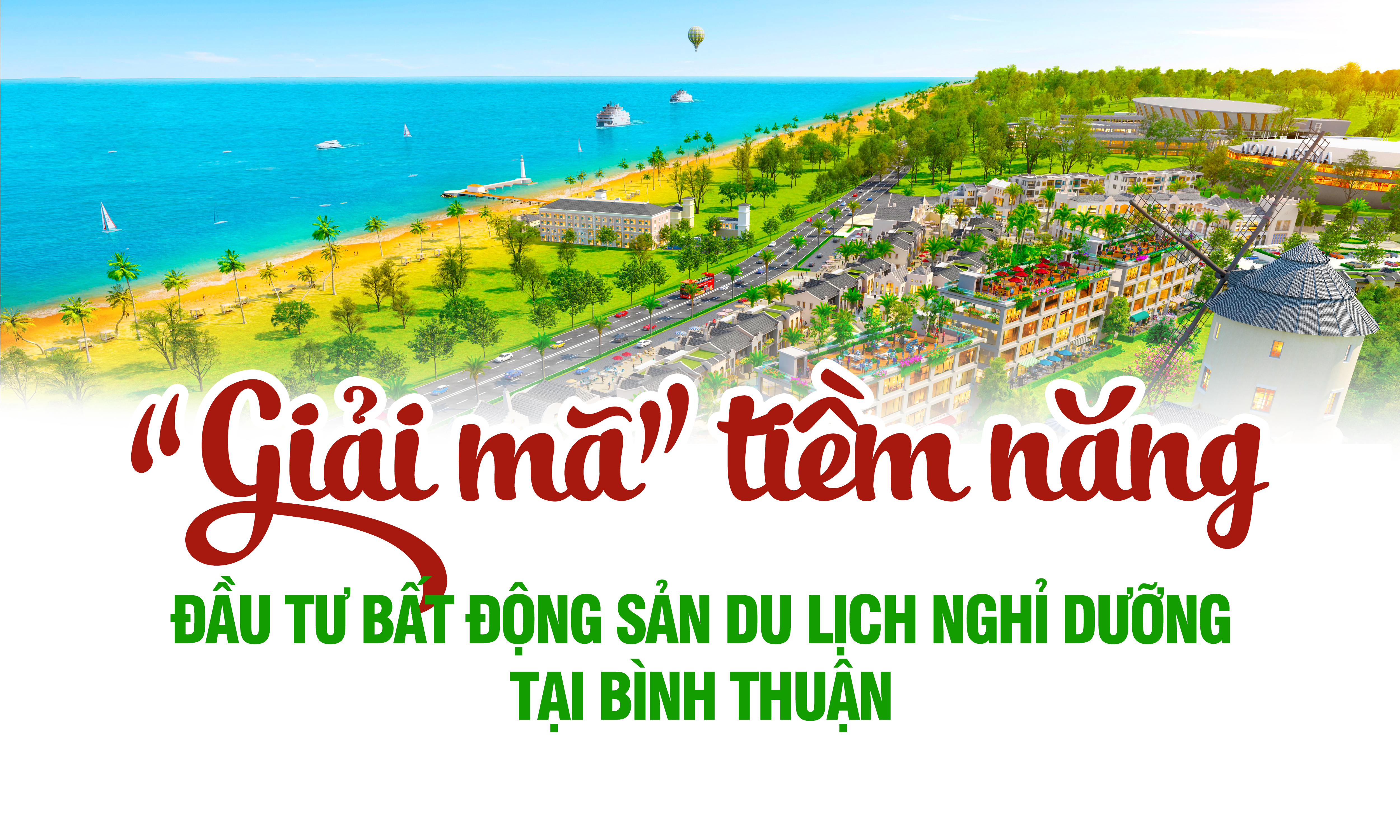 ‘Giải mã’ tiềm năng đầu tư bất động sản du lịch nghỉ dưỡng tại Bình Thuận 