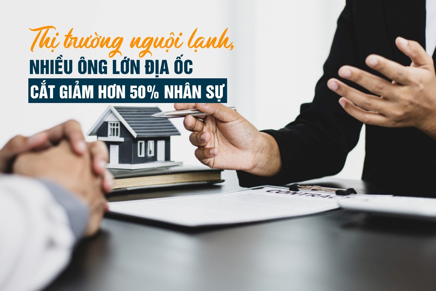 Thị trường nguội lạnh, nhiều ông lớn địa ốc cắt giảm hơn 50% nhân sự