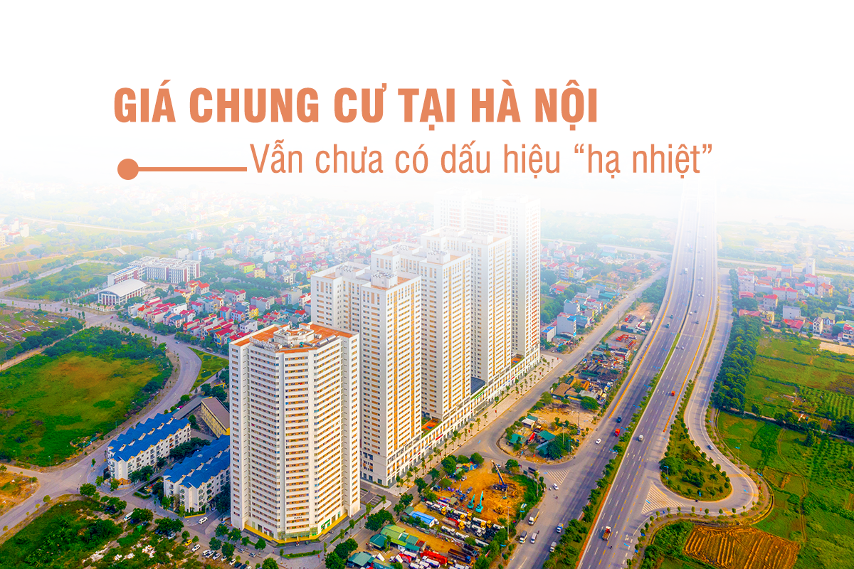 Giá chung cư tại Hà Nội vẫn chưa có dấu hiệu ‘hạ nhiệt’?